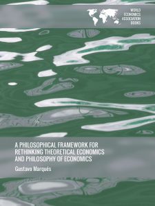 Cover of A Philosophical Framework for Rethinking Theoretical Economics and Philosophy of Economics