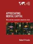 Appreciating Mental Capital: What and Who Economists Should Also Study